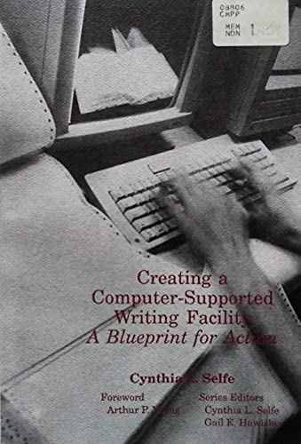 Beispielbild fr Creating a Computer-Supported Writing Facility : A Blueprint for Action zum Verkauf von Better World Books