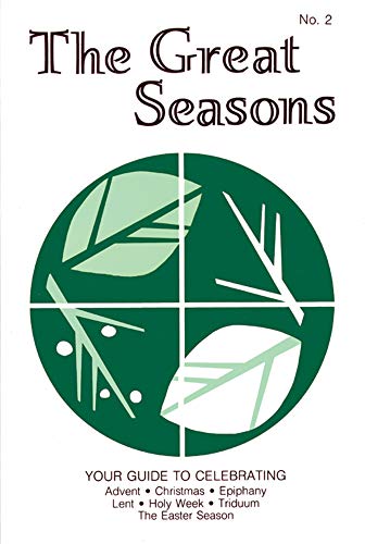 Stock image for The Great Seasons: Your Guide to Celebrating (RVC Liturgical) for sale by Wonder Book