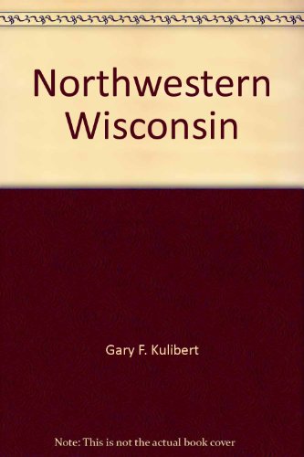 9780962343049: Northwestern Wisconsin