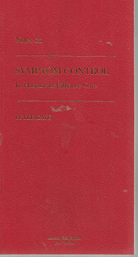 9780962343803: Notes on symptom control in hospice & palliative care