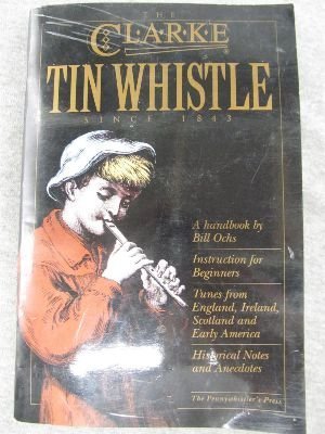 9780962345654: The Clarke Tin Whistle
