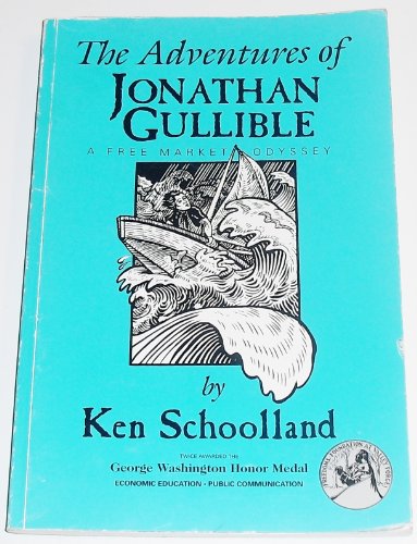 Imagen de archivo de The adventures of Jonathan Gullible: A free market odyssey a la venta por HPB-Red