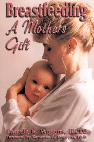 Beispielbild fr Breastfeeding: A Mother's Gift zum Verkauf von HPB-Emerald