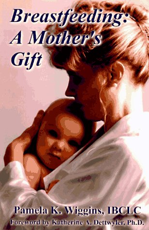 Beispielbild fr Breastfeeding: A Mother's Gift zum Verkauf von HPB Inc.