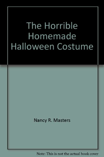 Beispielbild fr The Horrible, Homemade Halloween Costume zum Verkauf von HPB Inc.