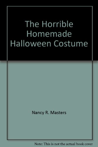 The Horrible Homemade Halloween Costume [INSCRIBED]