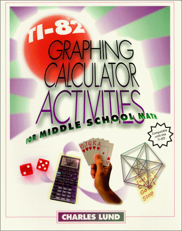 Stock image for Ti-82 Graphing Calculator Activities for Middle School Math for sale by ThriftBooks-Atlanta