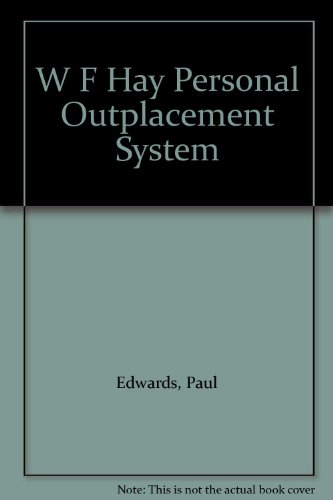 W F Hay Personal Outplacement System (9780962365140) by Edwards, Paul; Edwards, Sarah