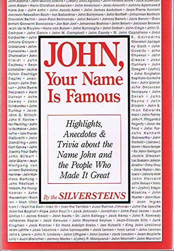 Stock image for John, Your Name Is Famous: Highlights, Anecdotes & Trivia About the Name John and the People Who Made It Great for sale by Half Price Books Inc.