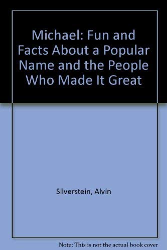 9780962365379: Michael: Fun and Facts About a Popular Name and the People Who Made It Great