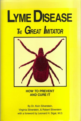 Beispielbild fr Lyme Disease, the Great Imitator : How to Prevent and Cure It zum Verkauf von Better World Books