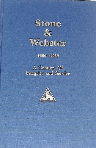 Beispielbild fr Stone & Webster, 1889 - 1989: A Century of Integrity & Service zum Verkauf von ZBK Books