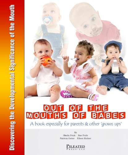 9780962370366: "Out of the mouths of babes": Discovering the developmental significance of the mouth