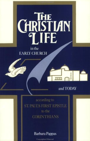 Stock image for The Christian Life in the Early Church and Today According to St. Paul's First Epistle to the Corinthians for sale by Andrew's Books