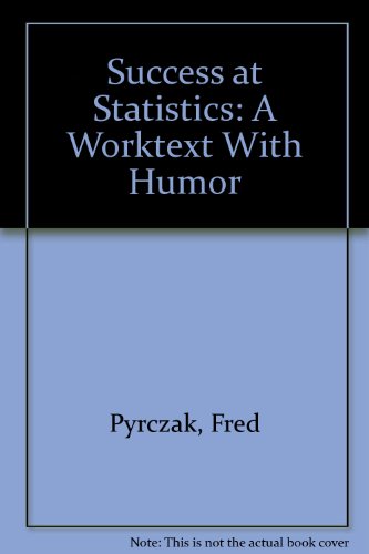 Beispielbild fr Success at Statistics : A Worktext with Humor zum Verkauf von Better World Books