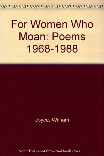 Stock image for For Women Who Moan: Poems 1968-1988 for sale by HPB-Diamond