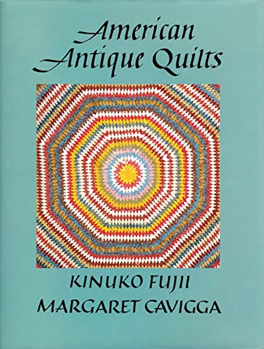 Beispielbild fr American Antique Quilts: Quilts from the Private Collections of Kinuko Fukii & Margaret Cavigga zum Verkauf von ThriftBooks-Atlanta