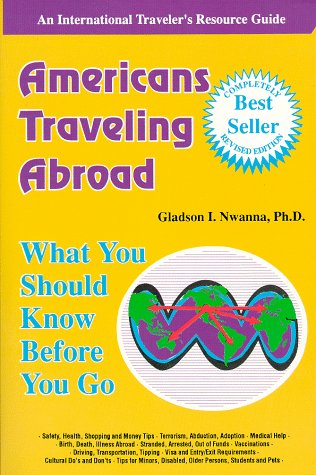 9780962382079: Americans Traveling Abroad: What You Should Know Before You Go