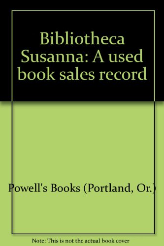 9780962382604: Bibliotheca Susanna: A used book sales record