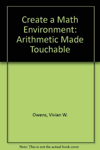 Imagen de archivo de Create a Math Environment: Arithmetic Made Touchable a la venta por dsmbooks