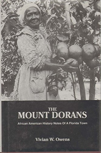 9780962383984: The Mount Dorans: African American History Notes of a Florida Town