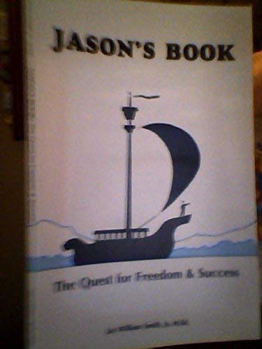 9780962384936: Jason's Book: The Quest for Freedom & Success