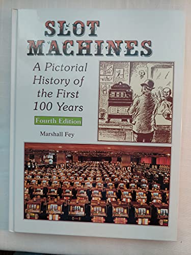 Beispielbild fr Slot Machines: A Pictorial History of the First 100 Years of the World's Most Popular Coin-Operated Gaming Device zum Verkauf von Lowry's Books