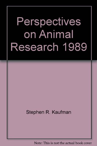 Perspectives On Animal Research Volume 11989 (9780962385803) by Kaufman, Stephen