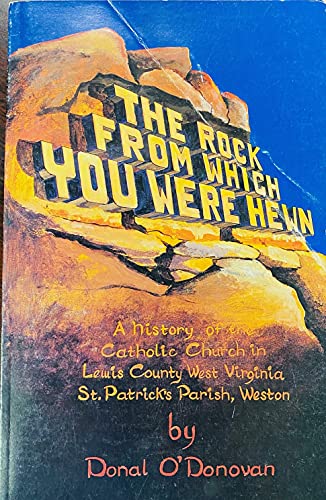 The rock from which you were hewn (9780962386305) by O'Donovan, Donal