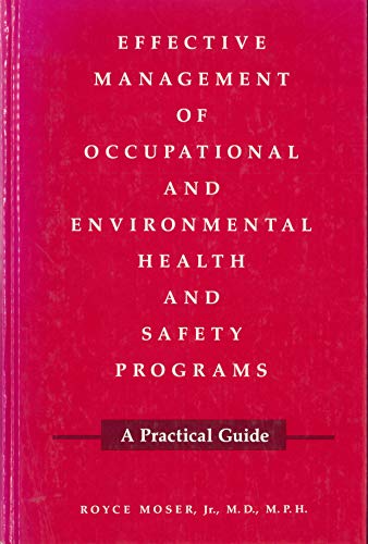 Imagen de archivo de Effective Management of Occupational and Environmental Health a la venta por Wonder Book