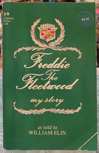 9780962386626: Freddie the Fleetwood, my story: As told to William Elin