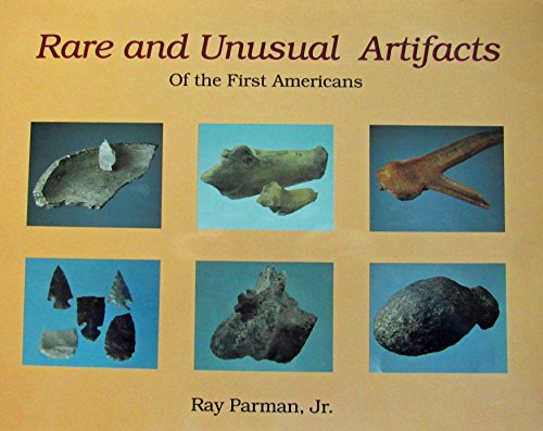 Stock image for Rare and Unusual Artifacts of the First Americans for sale by gigabooks