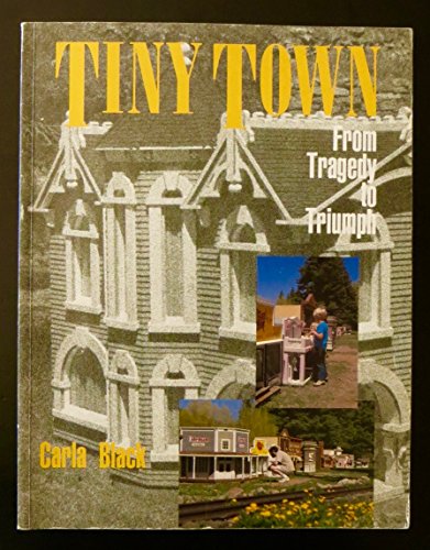 Stock image for Tiny Town: From Tragedy to Triumph for sale by ThriftBooks-Dallas