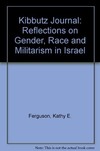 9780962387968: Kibbutz Journal: Reflections on Gender, Race and Militarism in Israel