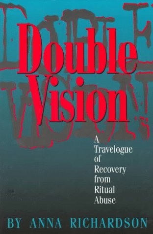 Beispielbild fr Double Vision: A Travelogue of Recovery from Ritual Abuse zum Verkauf von cornacres