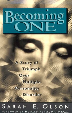 Imagen de archivo de Becoming One: A Story of Triumph Over Multiple Personality Disorder a la venta por Wonder Book