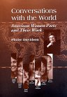 Imagen de archivo de Conversations with the World: American Women Poets and Thier Work a la venta por books4u31