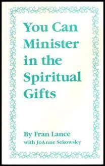 9780962390814: You can minister in the spiritual gifts