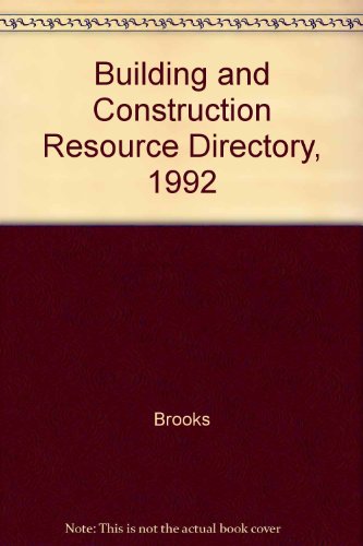 Building and Construction Resource Directory, 1992 (9780962391026) by Brooks