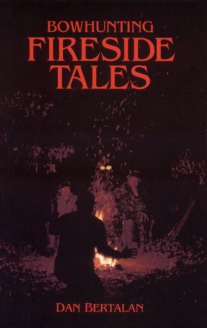 Imagen de archivo de Bowhunting Fireside Tales a la venta por ThriftBooks-Dallas