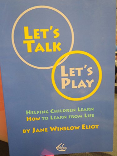 9780962397899: Let's Talk, Let's Play: Helping Children Learn How to Learn from Life