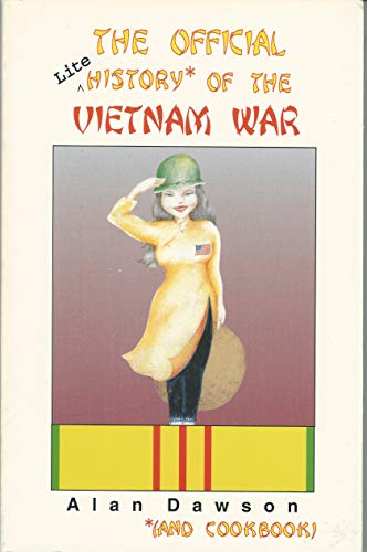 Stock image for The Official [Lite] History (and Cookbook) of the Vietnam War for sale by ThriftBooks-Atlanta