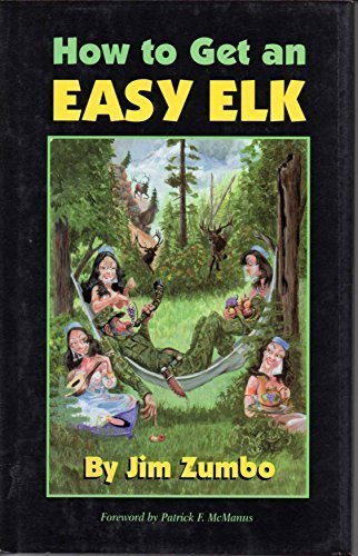 9780962402562: How to Get an Easy Elk