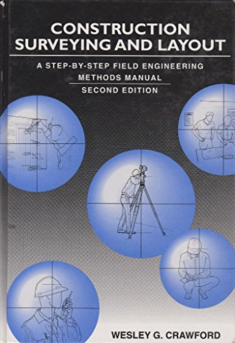 9780962412431: Construction surveying and layout: A step-by-step field engineering methods manual