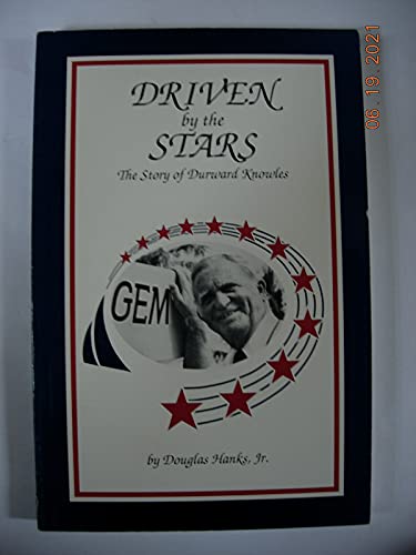 9780962415630: Driven By the Stars: Story of Durward Knowles