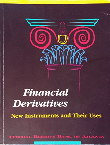 Stock image for Financial Derivatives : New Instruments and Their Uses for sale by Better World Books