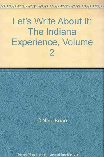 Stock image for Let's Write About It: The Indiana Experience Vol. 2 for sale by janet smith