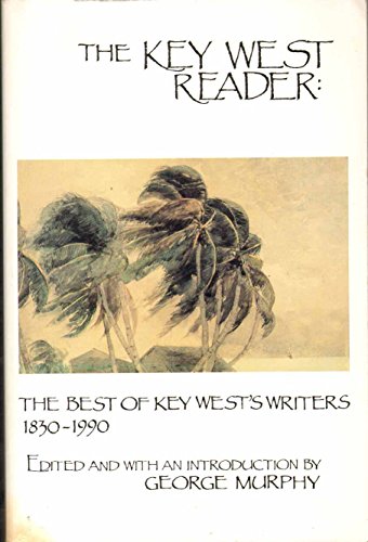 9780962418419: The Key West Reader: The Best of the Key Wests Writers 1830-1990