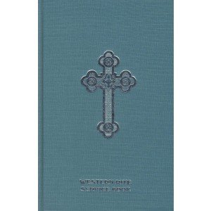 Western Rite Service Book: Saint Andrew Service Book: The Administration of the Sacraments and Other - Orthodox Church