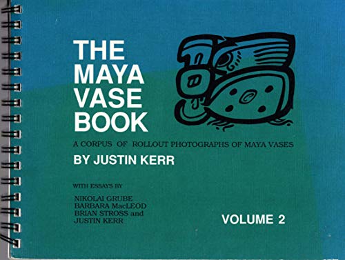 The Maya Vase Book Vol. 2 (9780962420818) by Kerr, Justin